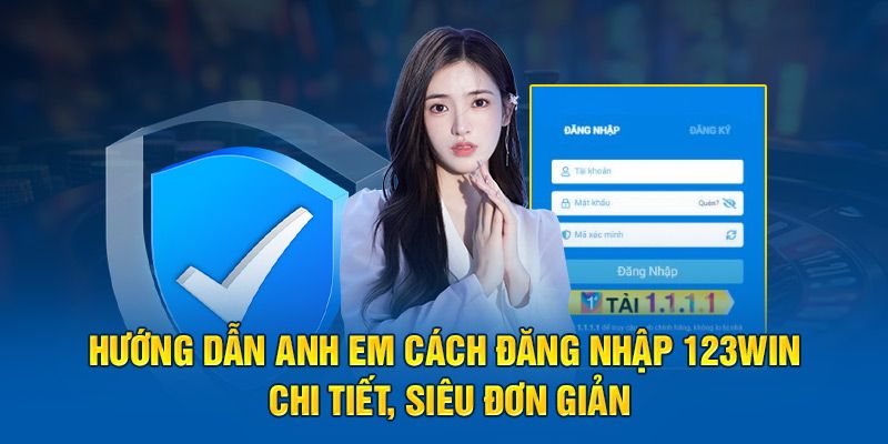 Hướng dẫn chung cho việc đăng nhập 123Win